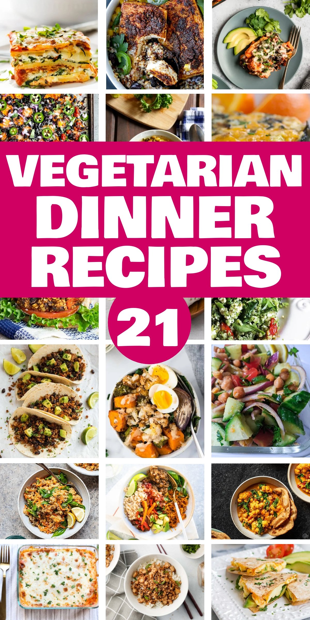 21 Quick and Delicious Vegetarian Dinner Recipes